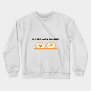 Naan Doughs Crewneck Sweatshirt